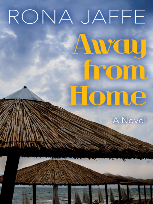 Title details for Away from Home by Rona Jaffe - Available